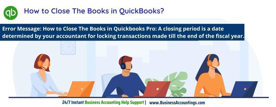 How to Close The Books in Quickbooks Pro