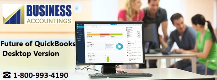 Future of QuickBooks Desktop Version