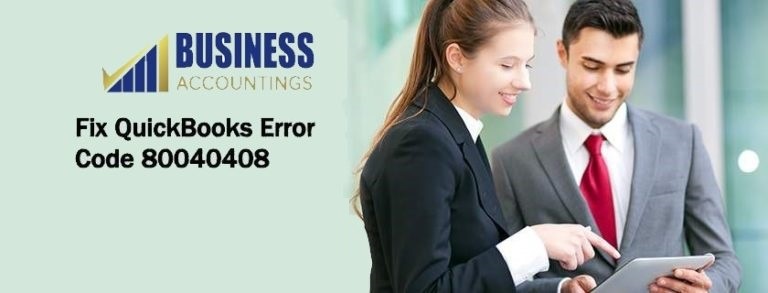 Fix QuickBooks Error Code 80040408