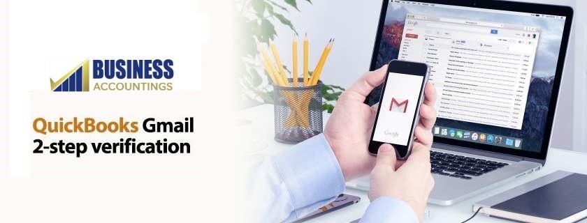 How to Enable Gmail 2 Step Verification in QuickBooks 1 QuickBooks-Gmail-2-step-verification