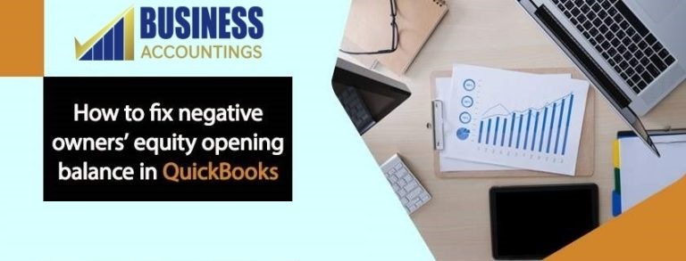 How to fix negative owners equity opening balance in QuickBooks 1 768x293 1