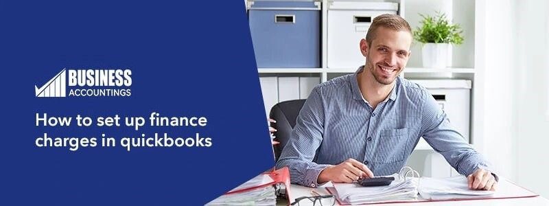 How to set up finance charges in QuickBooks