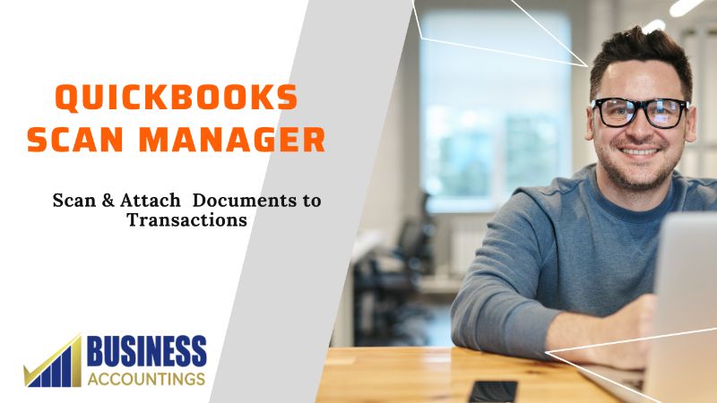 How to Set Up & Use QuickBooks Scan Manager