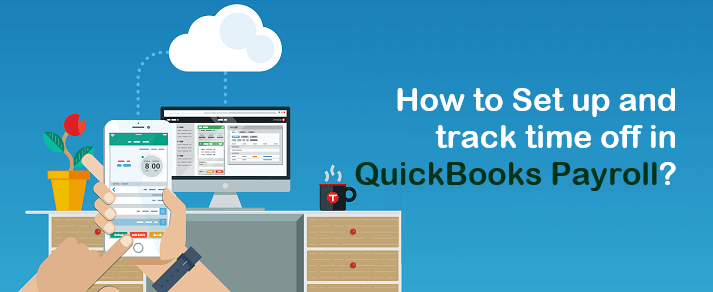 Set up and track time off in QuickBooks Payroll