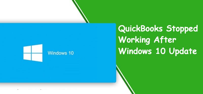 QuickBooks Stopped Working after Windows 10 Update