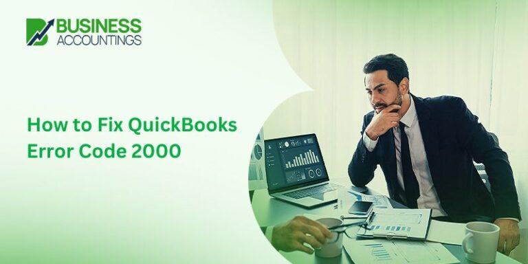 How to Fix QuickBooks Error Code 2000