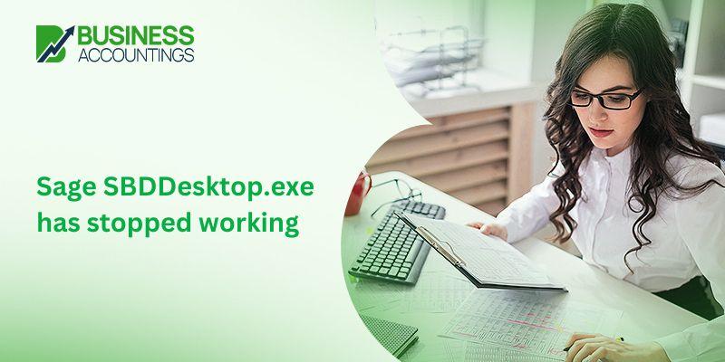 How to Fix Sage SBDDesktop.exe has stopped working